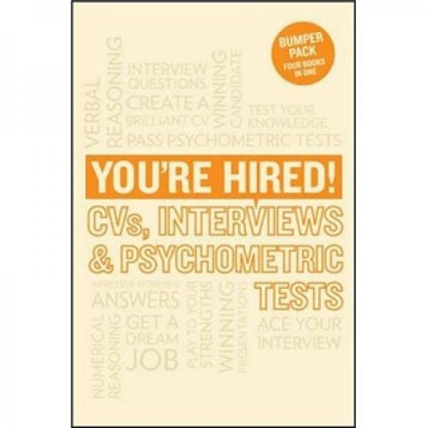 You're Hired!: CVs, Interviews and Psychometric Tests