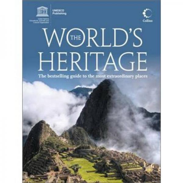 The World's Heritage: The best-selling guide to the most extraordinary places