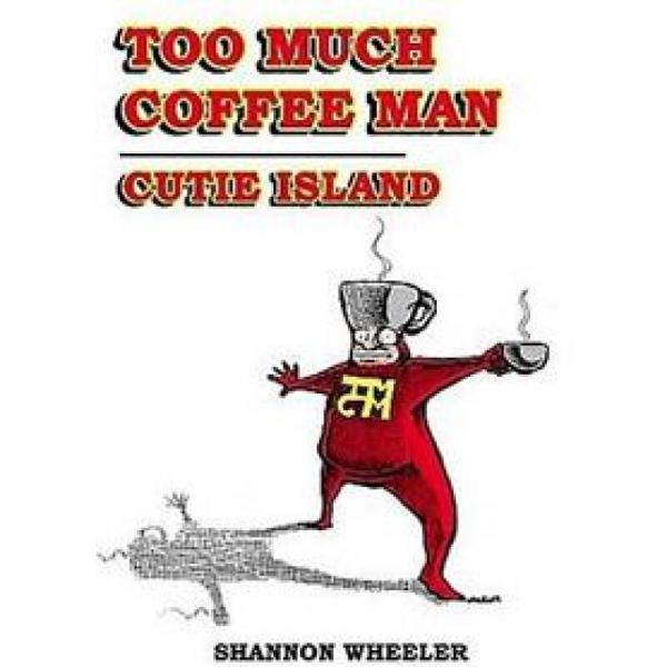 Too Much Coffee Man: Cutie Island