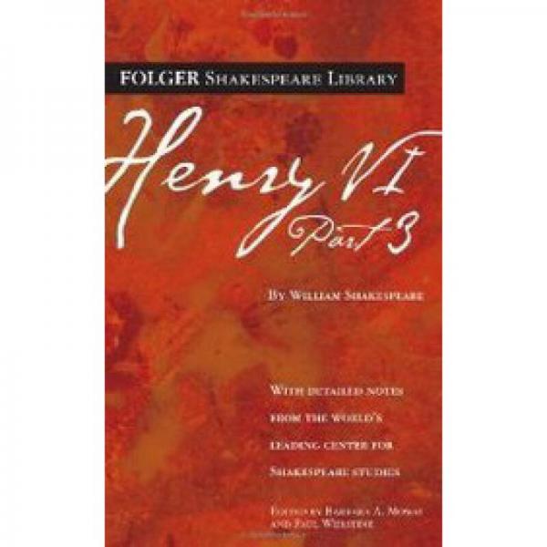Henry VI, Part 3 (Folger Shakespeare Library)[亨利六世，第三部分]