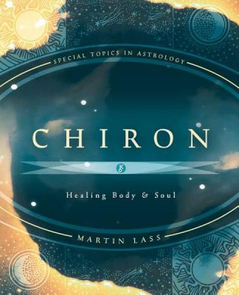 Chiron: Healing Body & Soul