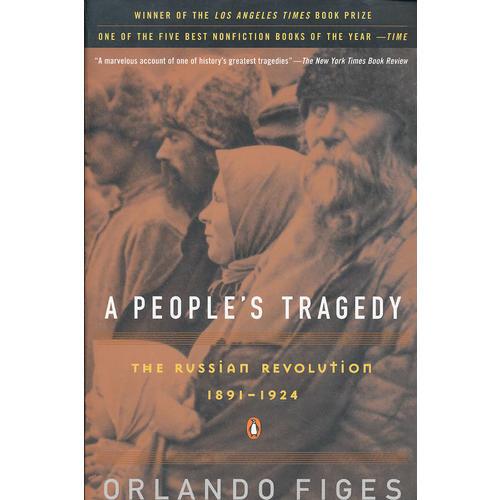 A People's Tragedy：The Russian Revolution: 1891-1924