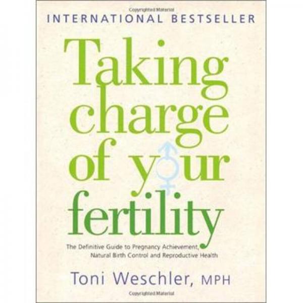 Taking Charge of Your Fertility: The Definitive Guide to Natural Birth Control, Pregnancy Achievemen