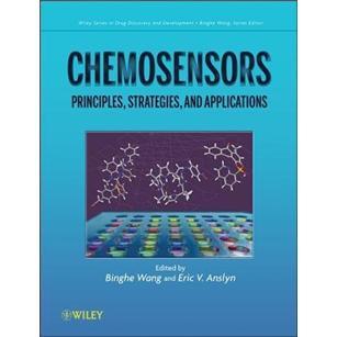 CHEMOSENSORS:PRINCIPLESSTRATEGIESANDAPPLICATIONS