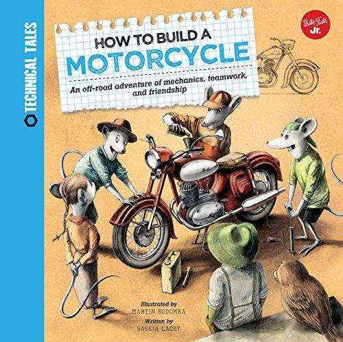 How to Build a Motorcycle: A racing adventure of mechanics, teamwork, and friendship