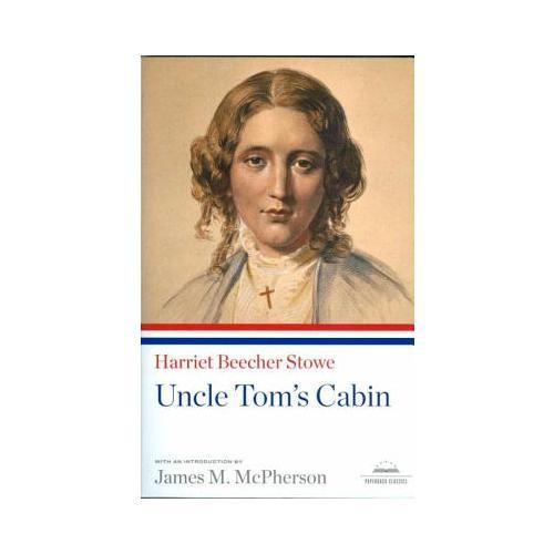 Uncle Tom's Cabin  A Library of America Paperback Classic