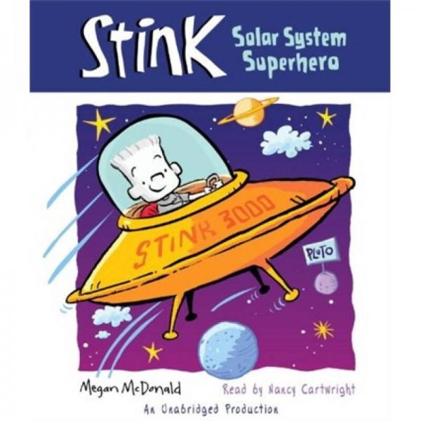 Stink, Solar System Superhero 