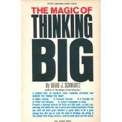 The Magic of Thinking Big