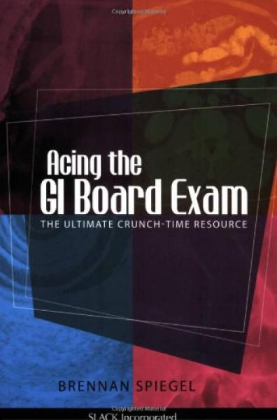 ACING THE GI BOARD EXAM