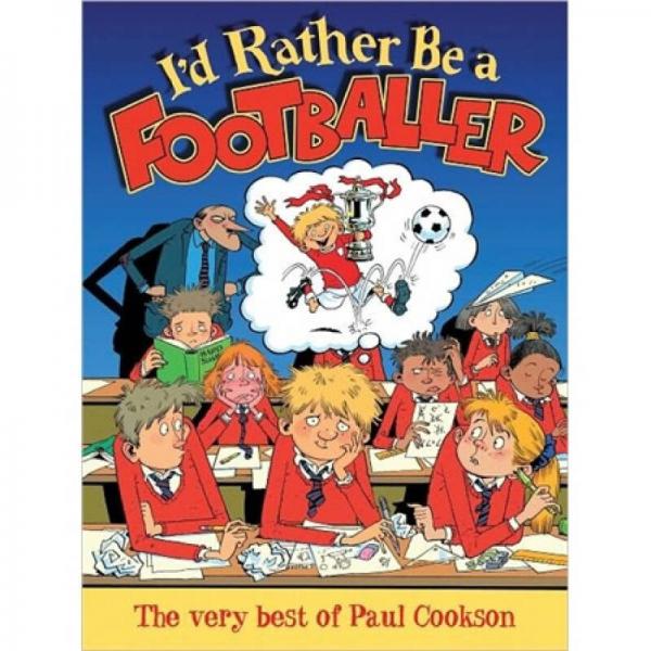 I'd Rather be a Footballer