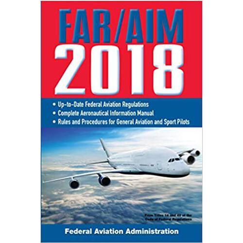 Far/Aim 2018: Up-To-Date FAA Regulations / Aeronautical Information Manual