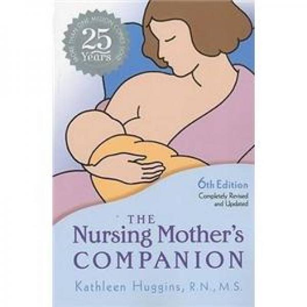 The Nursing Mother's Companion, 6th Edition (25th Anniversary Edition)