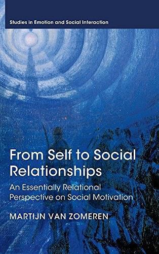 From Self to Social Relationships：An Essentially Relational Perspective on Social Motivation