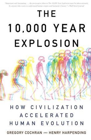 The 10,000 Year Explosion：How Civilization Accelerated Human Evolution