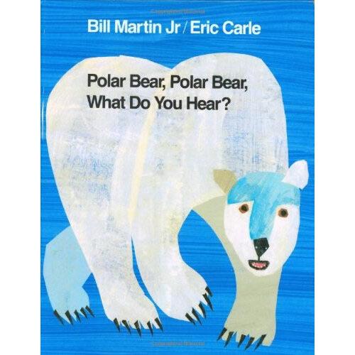 Polar Bear, Polar Bear, What Do You Hear? [Hardcover]北極熊、北極熊，你聽到什么（精裝）