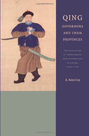 Qing Governors and Their Provinces：Qing Governors and Their Provinces