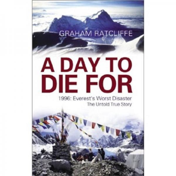 A Day to Die for: 1996: Everest's Worst Disaster
