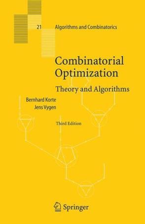 Combinatorial Optimization：Theory and Algorithms (Algorithms and Combinatorics)