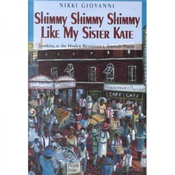 Shimmy Shimmy Shimmy Like My Sister Kate: Looking at the Harlem Renaissance Through Poems