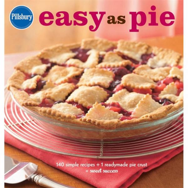 Pillsbury Easy as Pie: 140 Simple Recipes + 1 Readymade Pie Crust = Sweet SuccessPillsbury系列之甜餅美食手冊