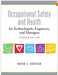 Occupational Safety and Health for Technologists, Engineers, and Managers