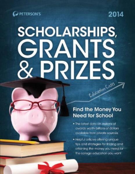 Scholarships, Grants & Prizes 2014 (Peterson's Scholarships, Grants & Prizes) 