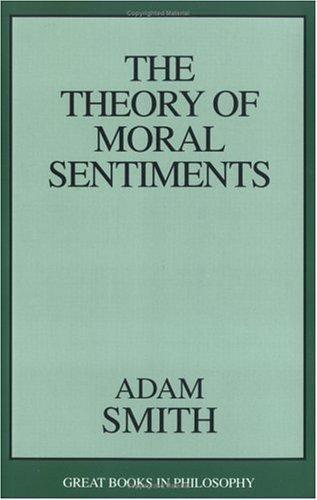 The Theory of Moral Sentiments (Great Books in Philosophy)