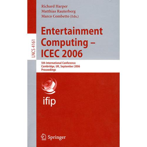 娱乐计算 - ICEC 2006 /会议录Entertainment computing - ICEC 2006