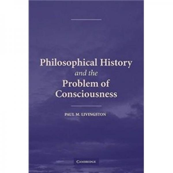 Philosophical History and the Problem of Consciousness