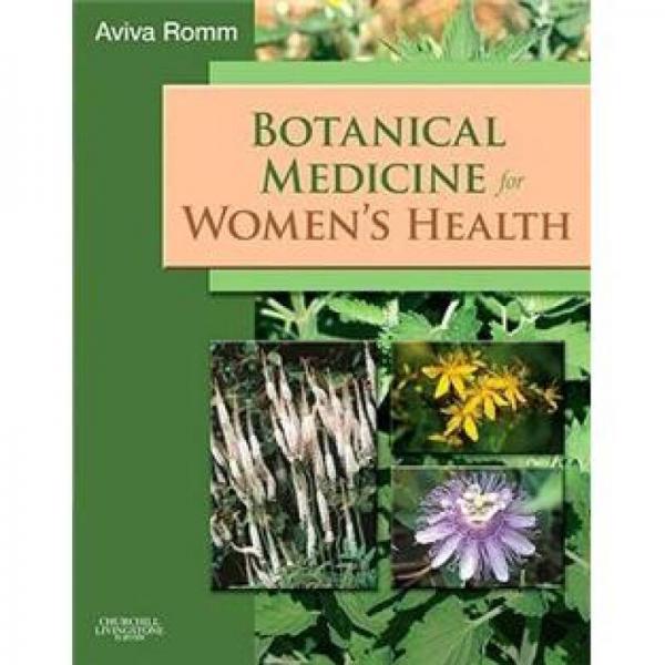 Botanical Medicine for Women's Health妇女保健用草本药物