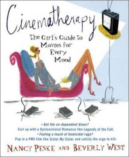 Cinematherapy: The Girl's Guide to Movies for Ev