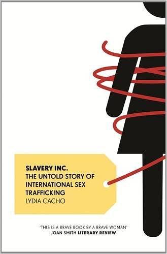 Slavery Inc.：The Untold Story of International Sex Trafficking