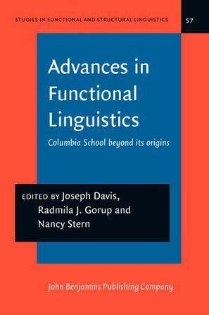 Advances in Functional Linguistics：Columbia School beyond its origins