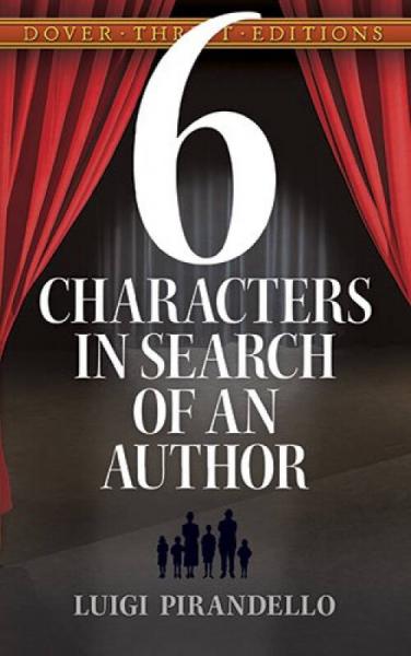 Six Characters in Search of an Author六个寻找作者的剧中人