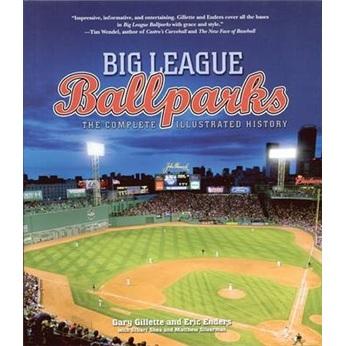 BigLeagueBallparks:TheCompleteIllustratedHistory