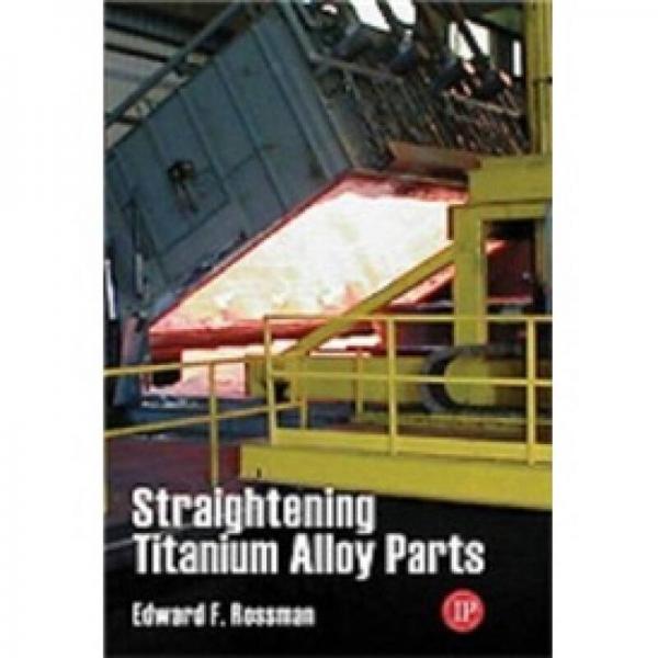 Straightening of Titanium Alloy Parts