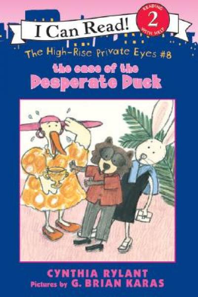 The High-Rise Private Eyes #8: The Case of the Desperate Duck (I Can Read, Level 2)