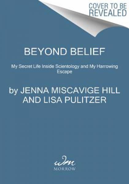 Beyond Belief: My Secret Life Inside Scientology and My Harrowing Escape