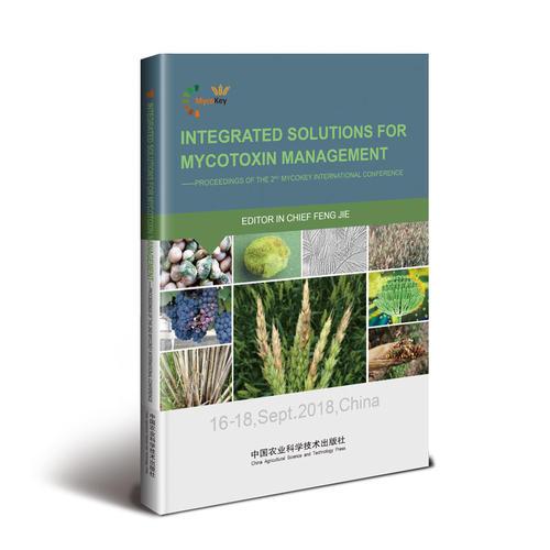 Integrated Solutions for Mycotoxin Management—Proceedings of the 2nd MycoKey International Conference 