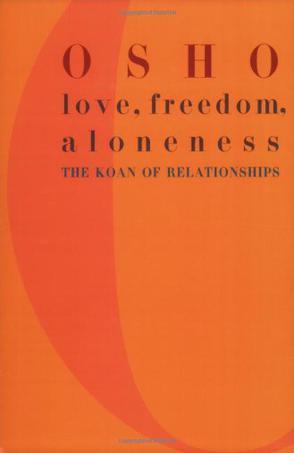 Love, Freedom and Aloneness：The Koan of Relationships