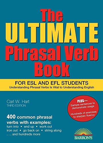 The Ultimate Phrasal Verb Book: For ESL and Efl Students