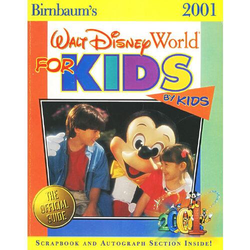 Birnbaum is Walt Disney World For Kids, by Kids 2001