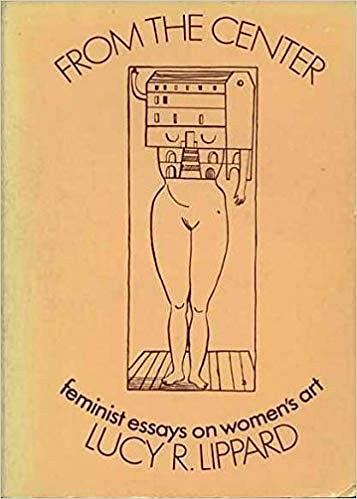 From the Center: Feminist Essays on Women's Art