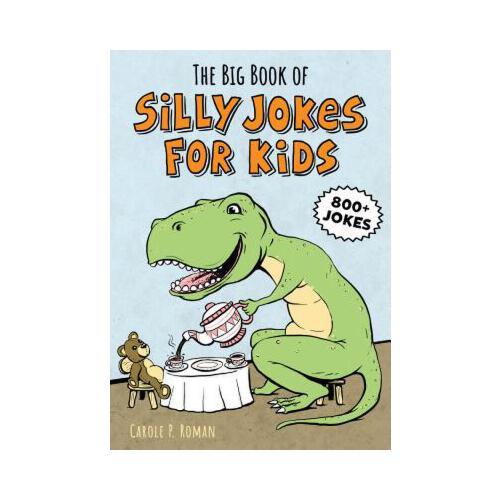 The Big Book of Silly Jokes for Kids: 800+ Jokes!