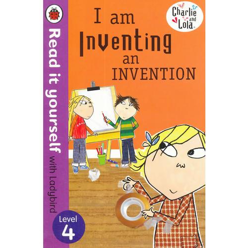 Read it Yourself: Charlie and Lola: I am Inventing an Invention(Level 4)查理和劳拉(大开本平装)