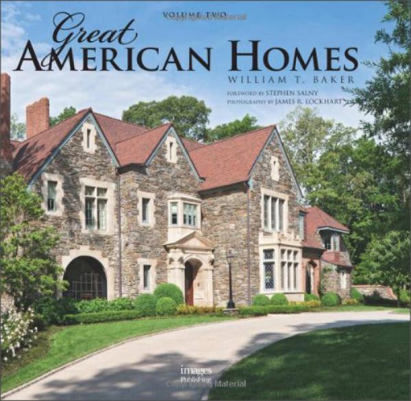Great American Homes, Vol. 2William T. Baker大师设计作品集2