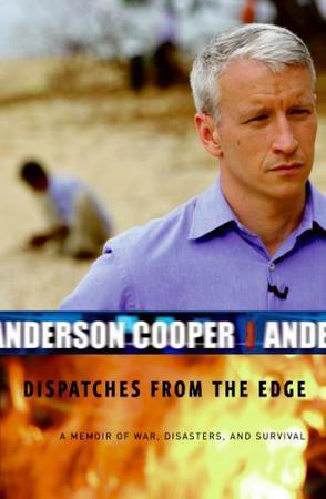 Dispatches from the Edge：A Memoir of War, Disasters and Survival