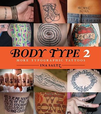 BodyType2:MoreTypographicalTattoos