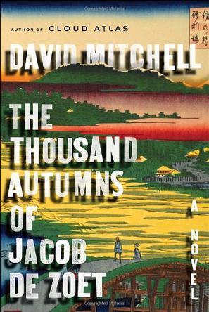The Thousand Autumns of Jacob de Zoet：Thousand Autumns of Jacob De Zoet