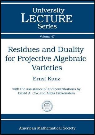 Residues and Duality for Projective Algebraic Varieties (University Lecture Series)